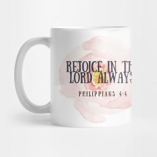 Rejoices in the lord always Philippians 4 4 Mug